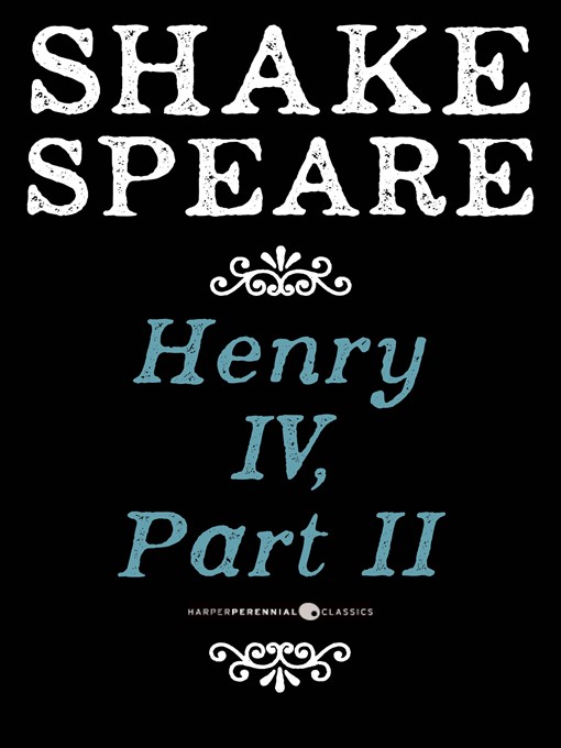Title details for Henry Iv, Part Ii by William Shakespeare - Wait list